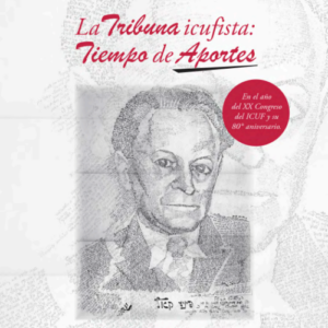 La Tribuna icufista, Tiempo de Aportes (2021), refundación de Editorial ICUF por CeDoB PInie Katz en asociación con Astier libros. El presente discurso figura en el libro.